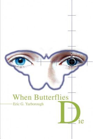 When Butterflies Die