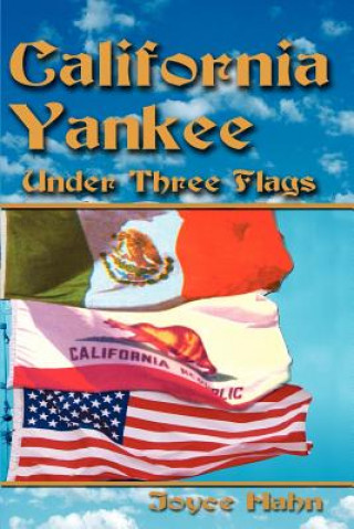 California Yankee Under Three Flags