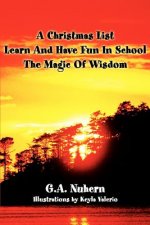 Christmas List Learn And Have Fun In School and The Magic Of Wisdom