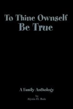 To Thine Ownself Be True