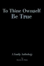 To Thine Ownself Be True