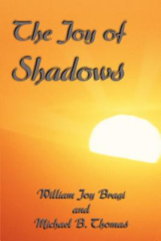 Joy of Shadows