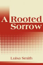 Rooted Sorrow
