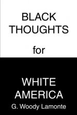 Black Thoughts for White America