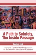 Path to Sobriety, the Inside Passage