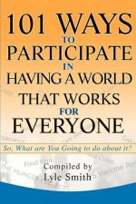 101 Ways to Participate in Having a World that Works for Everyone