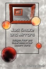 Just Smoke and Mirrors
