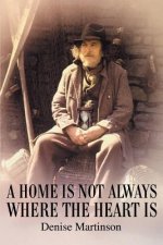 Home Is Not Always Where The Heart Is