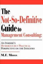 Not-So-Definitive Guide to Management Consulting