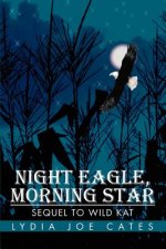 Night Eagle, Morning Star