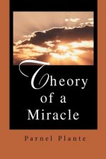 Theory of a Miracle