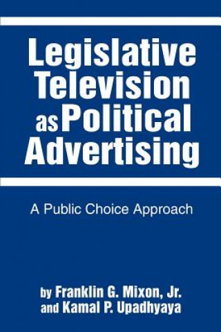 Legislative Television as Political Advertising