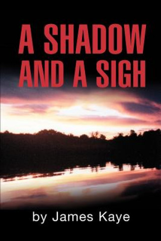Shadow and a Sigh