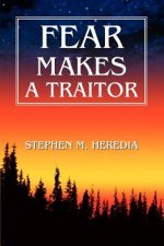 Fear Makes A Traitor