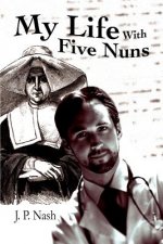 My Life With Five Nuns