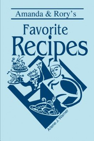 Amanda & Rory's Favorite Recipes