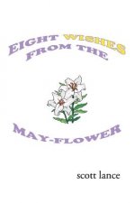 Eight Wishes from the May-flower