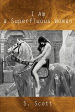 I Am a Superfluous Woman