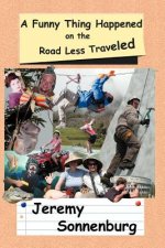 Funny Thing Happened on the Road Less Traveled