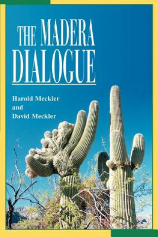 Madera Dialogue