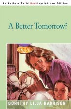 Better Tomorrow?
