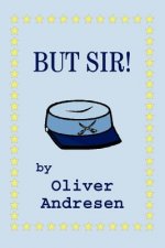 But Sir!