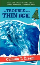 Trouble with Thin Ice