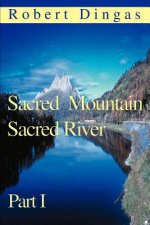 Sacred Mountain Sacred River