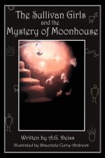 Sullivan Girls and the Mystery of Moonhouse