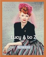 Lucy A to Z
