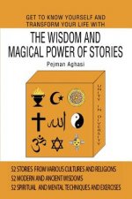 Get To Know Yourself And Transform Your Life With The Wisdom And Magical Power Of Stories