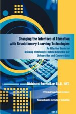 Changing the Interface of Education with Revolutionary Learning Technologies