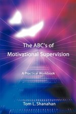 ABC's of Motivational Supervision
