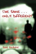 Same . . . Only Different
