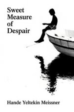 Sweet Measure of Despair