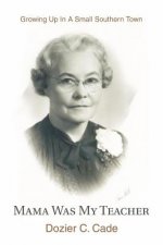 Mama Was My Teacher