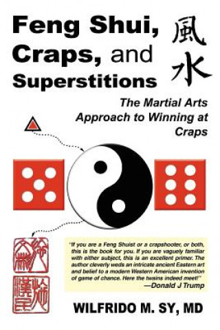 Feng Shui, Craps, and Superstitions