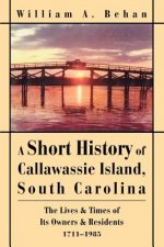 Short History of Callawassie Island, South Carolina