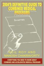2004's Definitive Guide to Combined Medical Programs