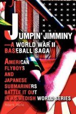 Jumpin' Jimminy--A World War II Baseball Saga