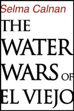 Water Wars of El Viejo