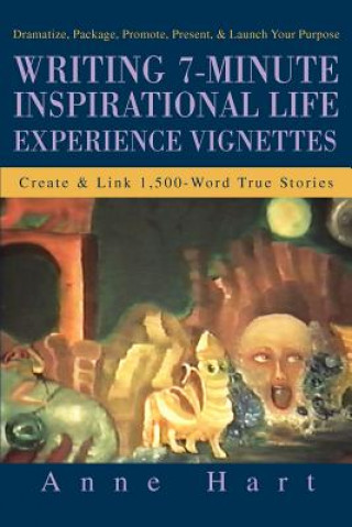 Writing 7-Minute Inspirational Life Experience Vignettes