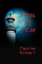 Trial by Fear