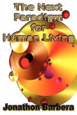 Next Paradigm for Human Living