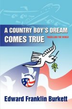 Country Boy's Dream Comes True