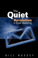 Quiet Revolution in Email Marketing
