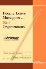 People Leave Managers...Not Organizations|