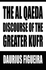 Al Qaeda Discourse of the Greater Kufr