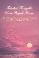 Tainted Thoughts On a Purple River