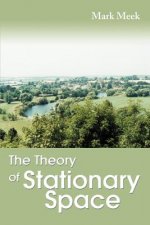 Theory of Stationary Space